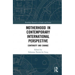 Motherhood in Contemporary International Perspective: Continuity and Change