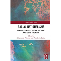Racial Nationalisms: Borders, Refugees and the Cultural Politics of Belonging