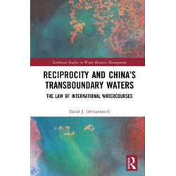 Reciprocity and China’s Transboundary Waters: The Law of International Watercourses