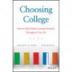 Choosing College: How to Make Better Learning Decisions Throughout Your Life