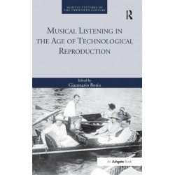 Musical Listening in the Age of Technological Reproduction