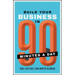 Build Your Business In 90 Minutes A Day