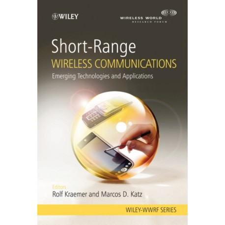 Short-Range Wireless Communications: Emerging Technologies and Applications