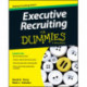 Executive Recruiting For Dummies
