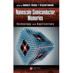 Nanoscale Semiconductor Memories: Technology and Applications