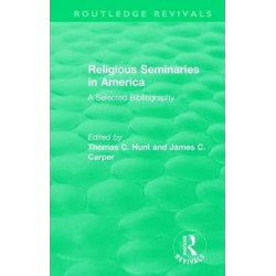 Religious Seminaries in America (1989): A Selected Bibliography