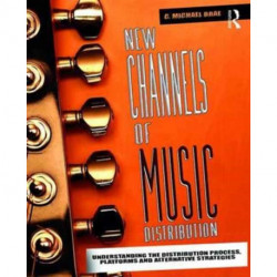 New Channels of Music Distribution: Understanding the Distribution Process, Platforms and Alternative Strategies