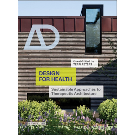 Design for Health: Sustainable Approaches to Therapeutic Architecture