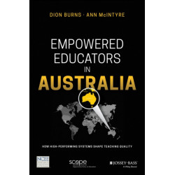 Empowered Educators in Australia: How High-Performing Systems Shape Teaching Quality