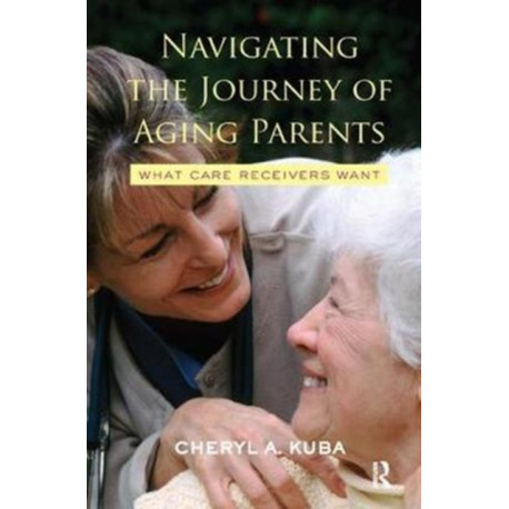 Navigating the Journey of Aging Parents: What Care Receivers Want