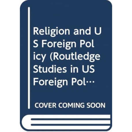 Religion and US Foreign Policy