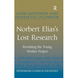 Norbert Elias's Lost Research: Revisiting the Young Worker Project