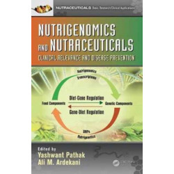 Nutrigenomics and Nutraceuticals: Clinical Relevance and Disease Prevention