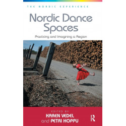 Nordic Dance Spaces: Practicing and Imagining a Region