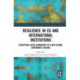 Resilience in EU and International Institutions: Redefining Local Ownership in a New Global Governance Agenda