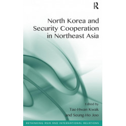 North Korea and Security Cooperation in Northeast Asia
