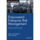 Empowered Enterprise Risk Management: Theory and Practice