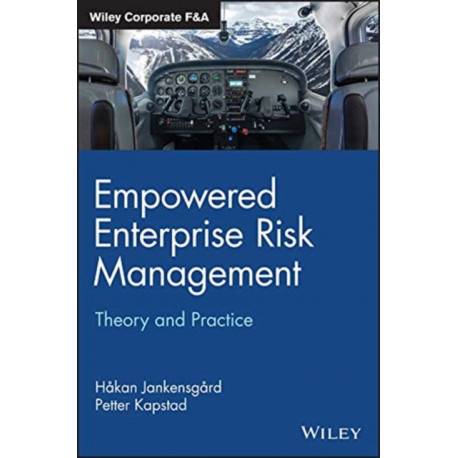 Empowered Enterprise Risk Management: Theory and Practice