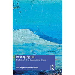 Reshaping HR: The Role of HR in Organizational Change