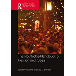 The Routledge Handbook of Religion and Cities
