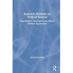 Research Methods for Political Science: Quantitative, Qualitative and Mixed Method Approaches