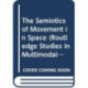 The Semiotics of Movement in Space