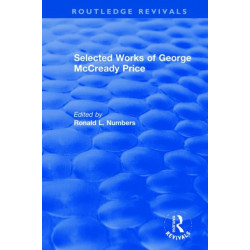 Selected Works of George McCready Price: A Ten-Volume Anthology of Documents, 1903-1961