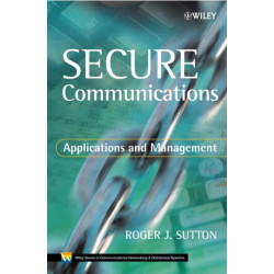 Secure Communications: Applications and Management