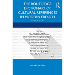 The Routledge Dictionary of Cultural References in Modern French
