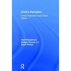 Ovid's Heroides: A New Translation and Critical Essays