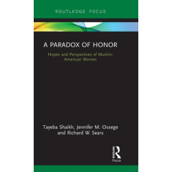 A Paradox of Honor: Hopes and Perspectives of Muslim-American Women