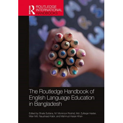 The Routledge Handbook of English Language Education in Bangladesh