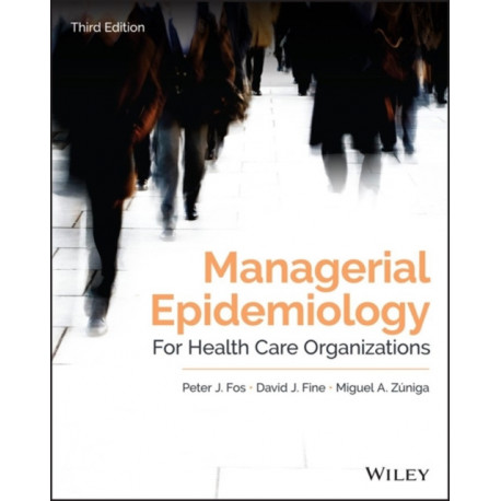 Managerial Epidemiology for Health Care Organizations