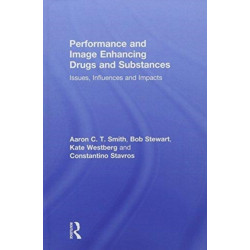 Performance and Image Enhancing Drugs and Substances: Issues, Influences and Impacts