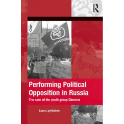Performing Political Opposition in Russia: The Case of the Youth Group Oborona