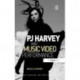 PJ Harvey and Music Video Performance