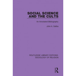 Social Science and the Cults: An Annotated Bibliography