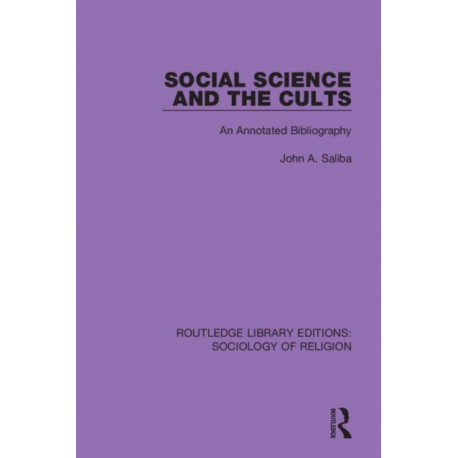 Social Science and the Cults: An Annotated Bibliography