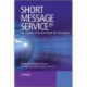 Short Message Service (SMS): The Creation of Personal Global Text Messaging