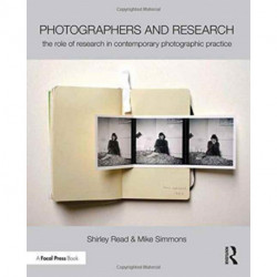 Photographers and Research: The role of research in contemporary photographic practice