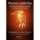Phoenix Leadership: The Healthcare Executive’s Strategy for Relevance and Resilience