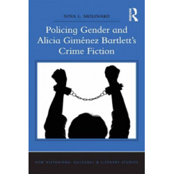 Policing Gender and Alicia Gimenez Bartlett's Crime Fiction