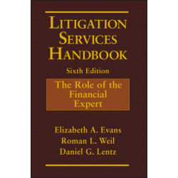 Litigation Services Handbook: The Role of the Financial Expert