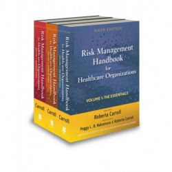 Risk Management Handbook for Health Care Organizations, 3 Volume Set: Set
