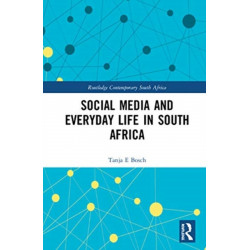 Social Media and Everyday Life in South Africa