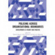 Policing Across Organisational Boundaries: Developments in Theory and Practice