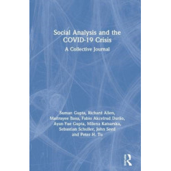 Social Analysis and the COVID-19 Crisis: A Collective Journal
