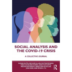 Social Analysis and the COVID-19 Crisis: A Collective Journal