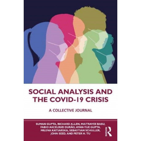 Social Analysis and the COVID-19 Crisis: A Collective Journal