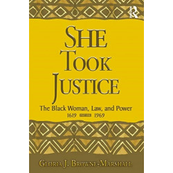 She Took Justice: The Black Woman, Law, and Power – 1619 to 1969